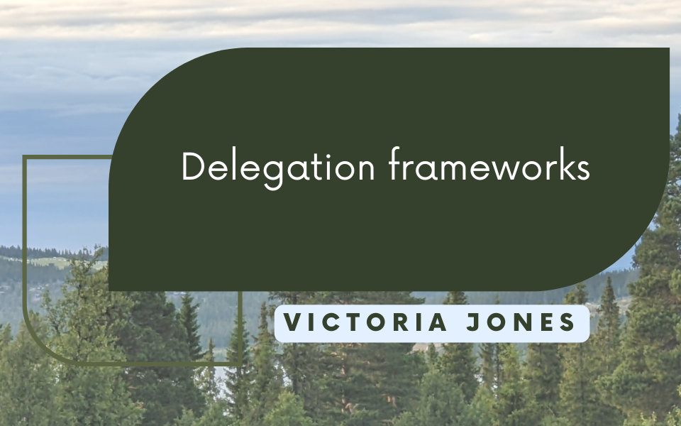Delegation frameworks